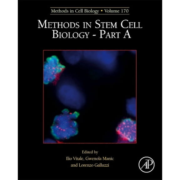 Methods in Cell Biology Methods in Stem Cell Biology - Part a: Volume 170, Book 170, (Hardcover)