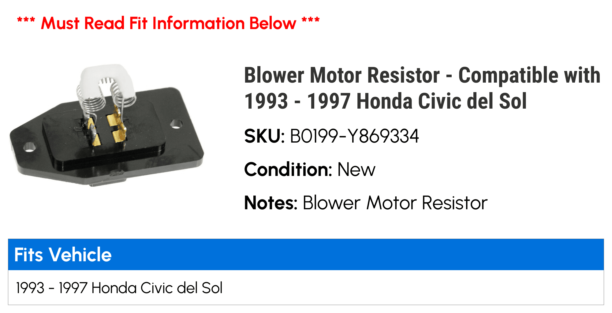 Blower Motor Resistor - Compatible with 1993 - 1997 Honda Civic del Sol 1994 1995 1996