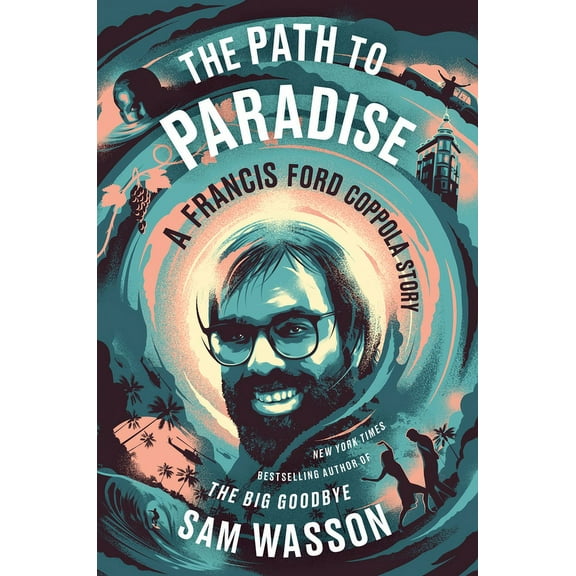 The Path to Paradise: A Francis Ford Coppola Story, (Hardcover)