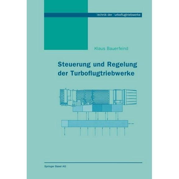 Technik Der Turboflugtriebwerke Steuerung Und Regelung Der Turboflugtriebwerke, (Paperback)