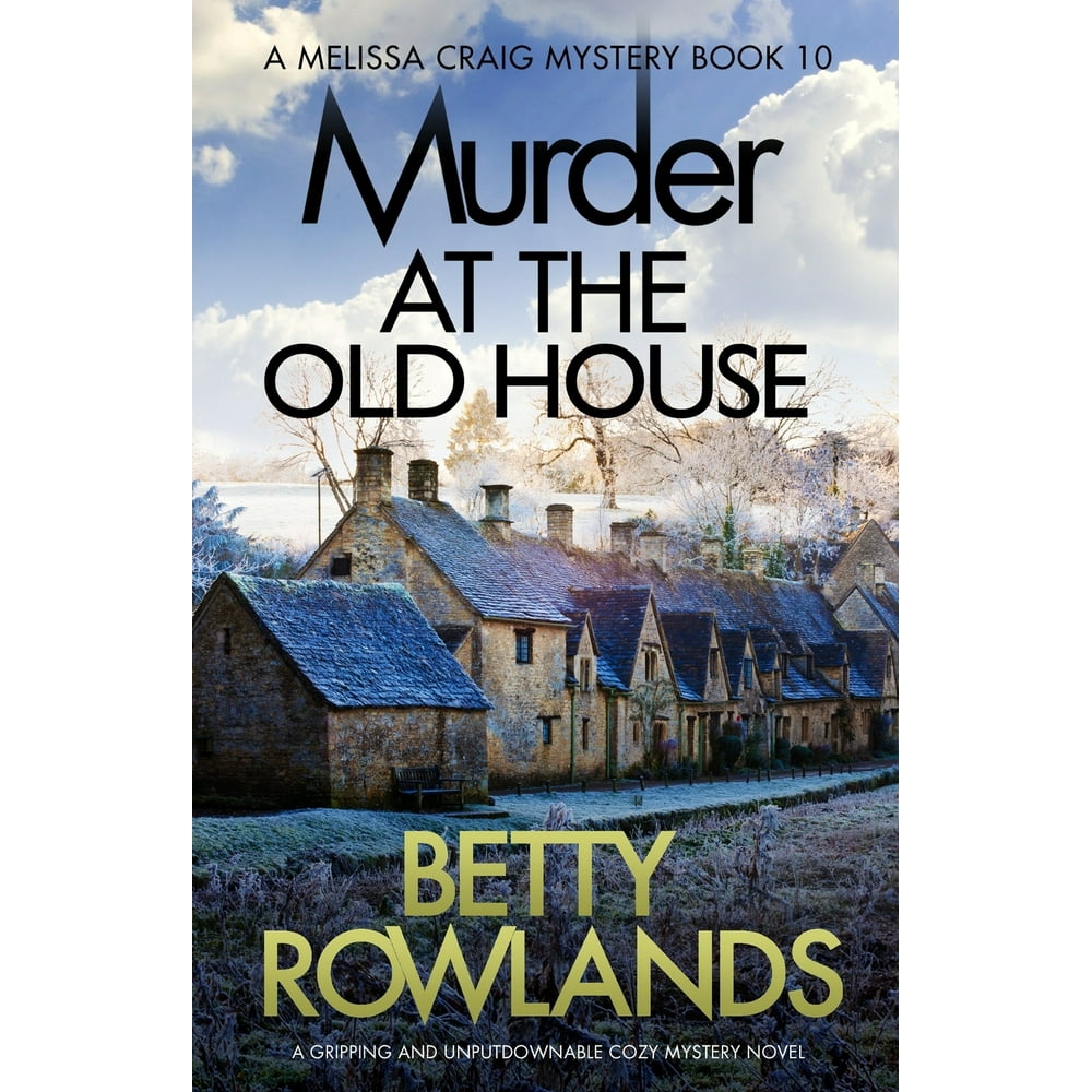 Murder at the Old House : A Gripping and Unputdownable Cozy Mystery ...