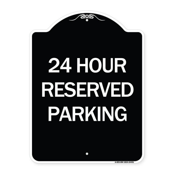 SignMission Designer Series Sign - 24 Hour Reserved Parking | Black & White 18" x 24" Heavy-Gauge Aluminum Architectural Sign | Protect Your Business & Municipality | Made in the USA