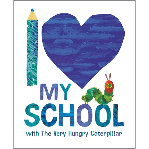 I Love My School with the Very Hungry Caterpillar, (Hardcover)