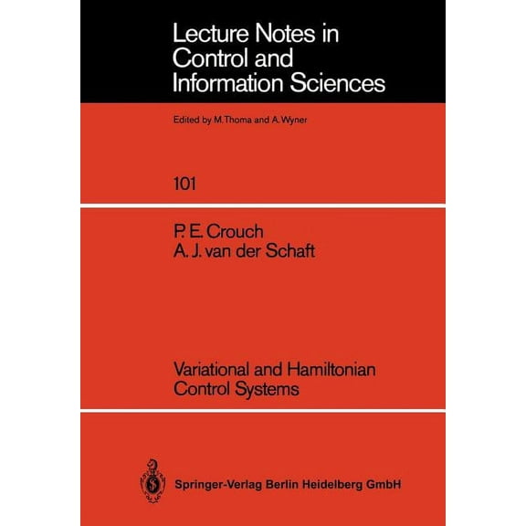 Lecture Notes in Control and Information Variational and Hamiltonian Control Systems, Book 101, (Paperback)