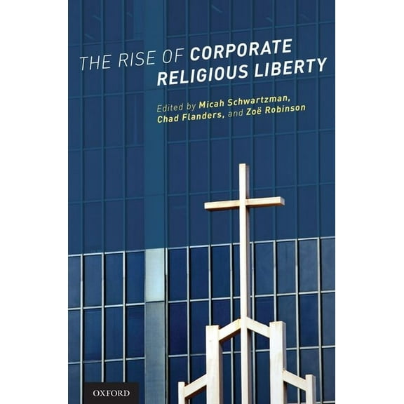 Rise of Corporate Religious Liberty, (Paperback)