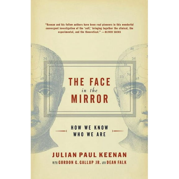 The Face in the Mirror: How We Know Who We Are, (Paperback)