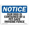 thumbnail image 1 of SignMission OS-NS-P-710-L-17064 Panneau d'Avis OSHA - Our Dog Est Confiné par une Clôture Invisible Sécurisée pour Animaux, 1 of 4