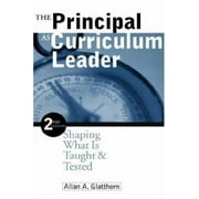The Principal As Curriculum Leader : Shaping What Is Taught and Tested 9780761975571