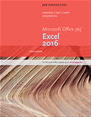 New Perspectives Microsoft Office 365 & Excel 2016 : Intermediate -  