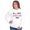 thumbnail image 3 of Cute Just A Dream Away Positive Quote Women Plus Size Crewneck Sweatshirt Brisco Brands 4X, 3 of 5