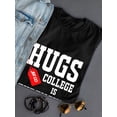 thumbnail image 3 of $5.00 Hugs College Is Expensive Graphic Women Black T-Shirt, Female x-Large, 3 of 4