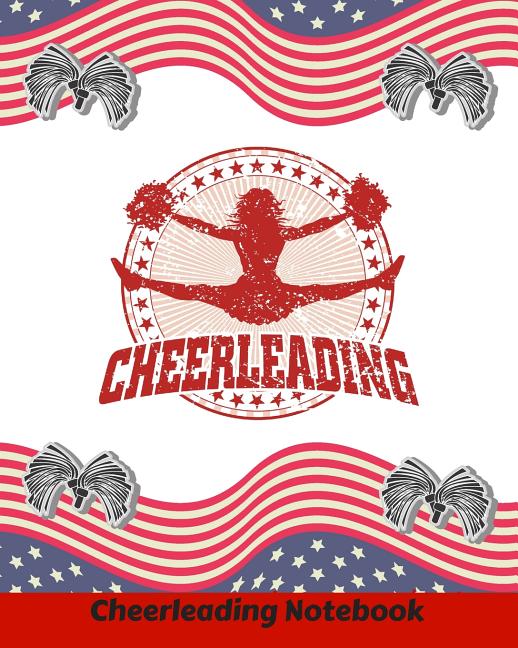 Cheerleading Notebook Cheerleading Notebook Journal for Composition