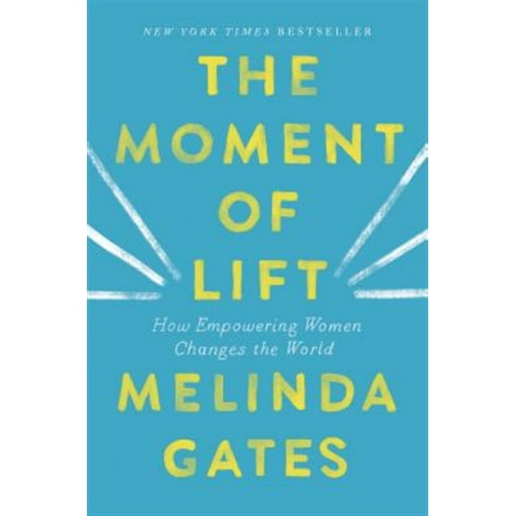 Pre-Owned The Moment of Lift: How Empowering Women Changes the World (Hardcover) 1250313570 9781250313577