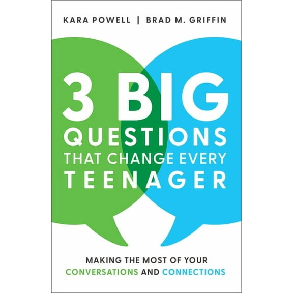 3 Big Questions That Change Every Teenager: Making the Most of Your Conversations and Connections, (Hardcover)