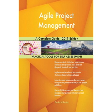 Agile Project Management A Complete Guide - 2019