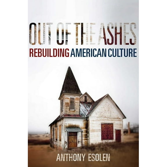 Out of the Ashes: Rebuilding American Culture, (Paperback)