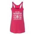 thumbnail image 2 of Wild Bobby Be The Warrior God Called You To Be Inspirational/Christian Women Tri-Blend Racerback Tank Top, Shocking Pink, X-Large, 2 of 5