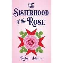 The Sisterhood of the Rose, (Hardcover)