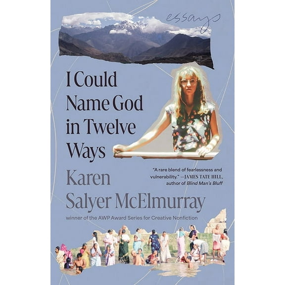 I Could Name God in Twelve Ways: Essays, (Paperback)