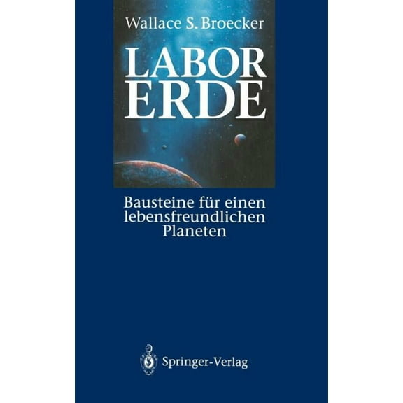 Labor Erde: Bausteine Für Einen Lebensfreundlichen Planeten, (Hardcover)