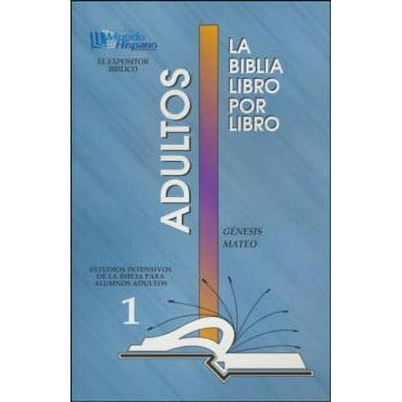 La Biblia Libro Por Libro Adultos: Genesis Y Mateo