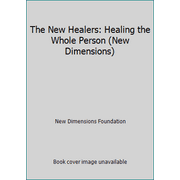 Angle View: The New Healers: Healing the Whole Person (New Dimensions), Used [Paperback]