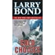 Cold Choices, Larry Bond Paperback – image 1 sur 1