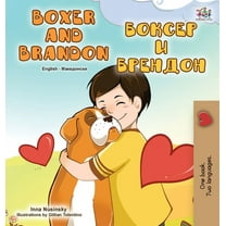 English Macedonian Bilingual Collection Boxer and Brandon (English Macedonian Bilingual Book for Kids), (Hardcover)