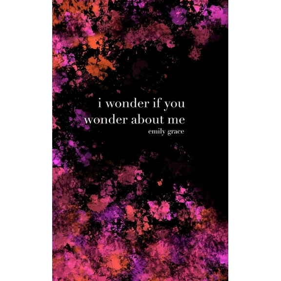 I Wonder If You Wonder About Me: Special Collector's Hardcover, (Hardcover)