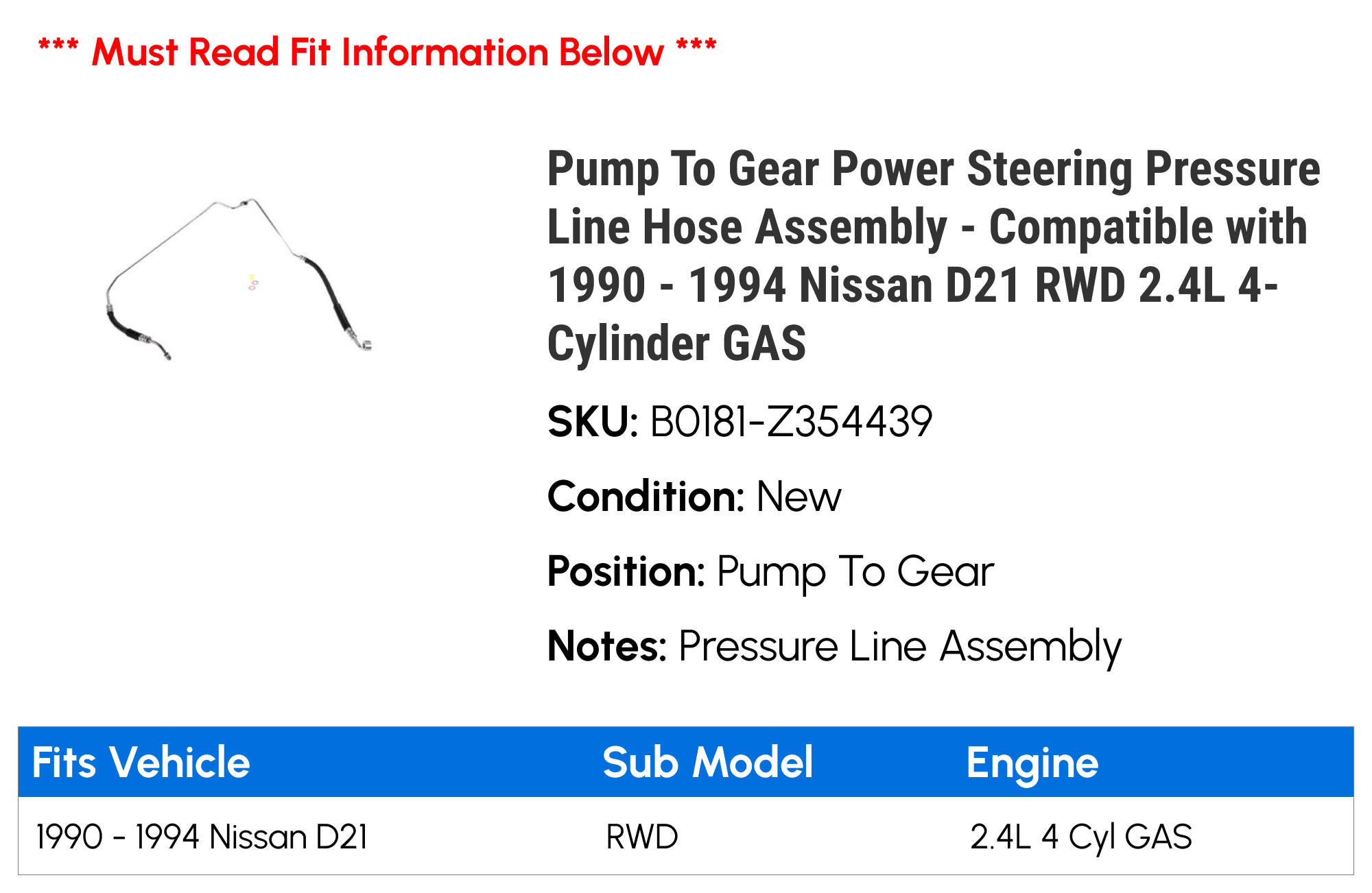 Pump To Gear Power Steering Pressure Line Hose Assembly - Compatible with 1990 - 1994 Nissan D21 RWD 2.4L 4-Cylinder GAS 1991 1992 1993