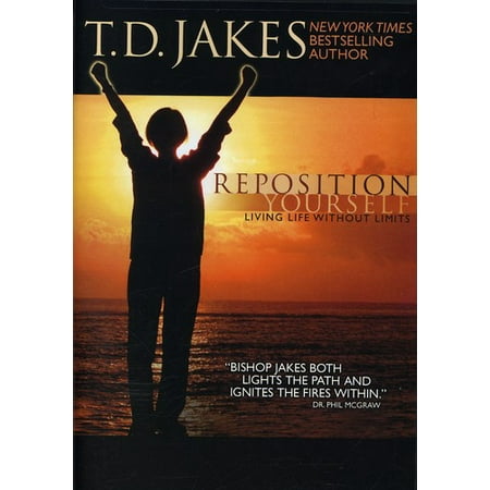 Reposition Yourself: Living Life Without Limits