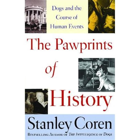 Pre-Owned The Pawprints of History: Dogs and the Course of Human Events Paperback