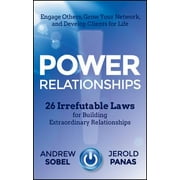 Power Relationships : 26 Irrefutable Laws for Building Extraordinary Relationships