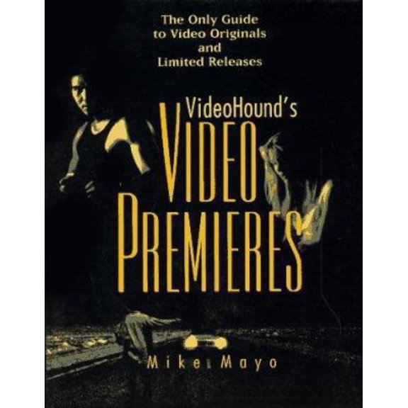 Pre-Owned Videohound's Video Premieres: The Only Guide to Video Originals and Limited Releases (Paperback) 0787608254 9780787608255
