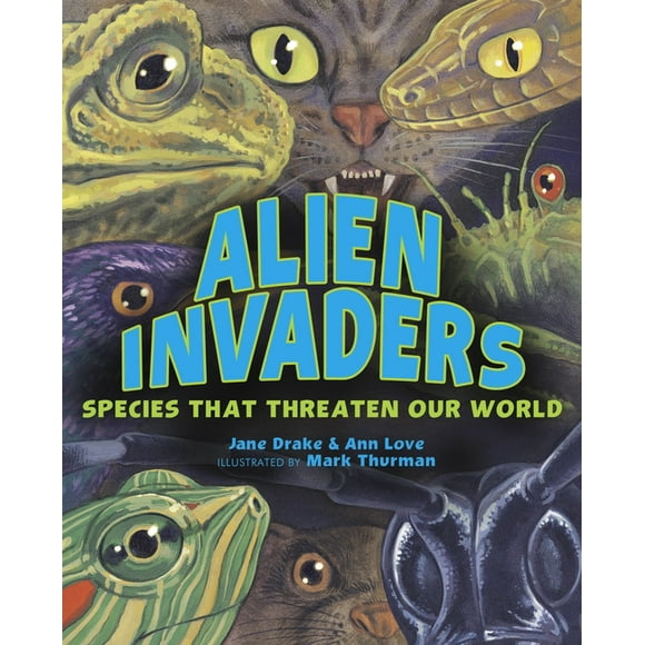 Alien Invaders: Species That Threaten Our World (Paperback)