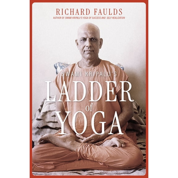 Swami Kripalu's Ladder of Yoga, (Paperback)