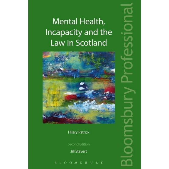 Mental Health, Incapacity and the Law in Scotland, (Paperback)