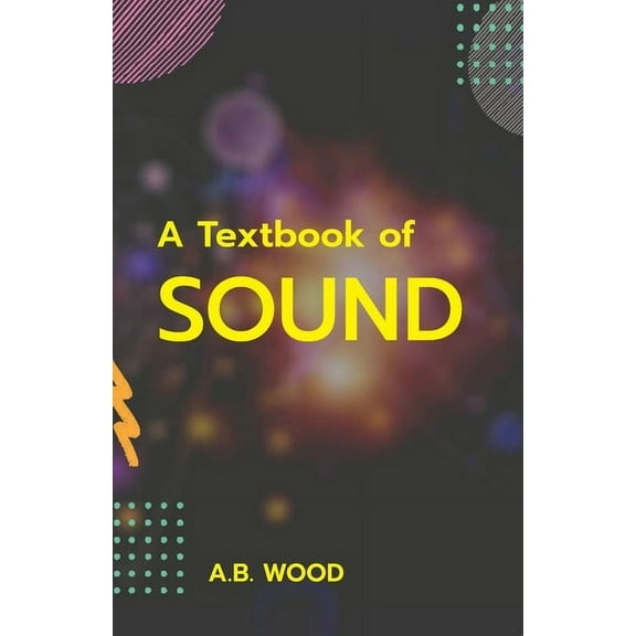 A Textbook of Sound, (Paperback)