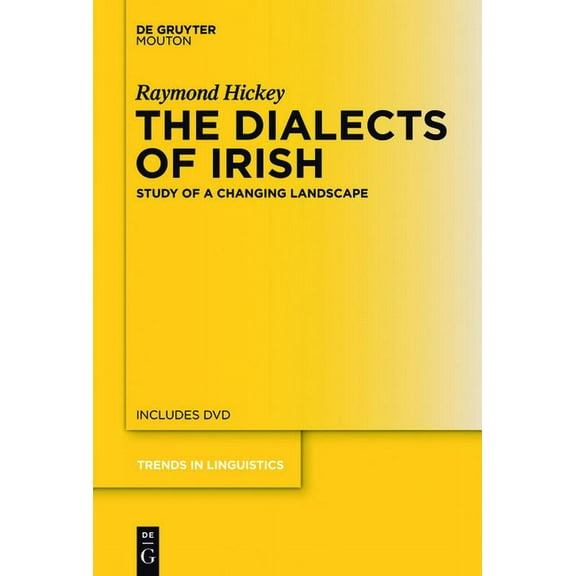 Trends in Linguistics. Studies and Monog The Dialects of Irish: Study of a Changing Landscape, Book 230, (Hardcover)