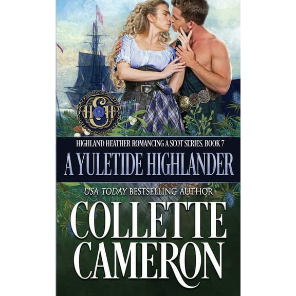 Highland Heather Romancing a Scot: Castl A Yuletide Highlander: A Passionate Enemies to Lovers Second Chance Scottish Highlander Mystery Romance, Book 10, (Paperback)