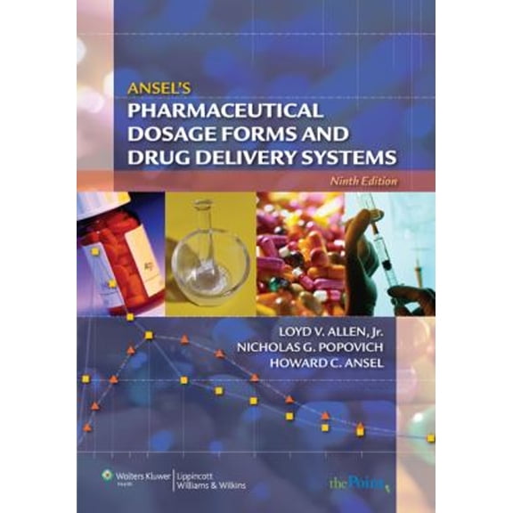 Pre-Owned Ansel's Pharmaceutical Dosage Forms and Drug Delivery Systems (Paperback) 0781779340 9780781779340