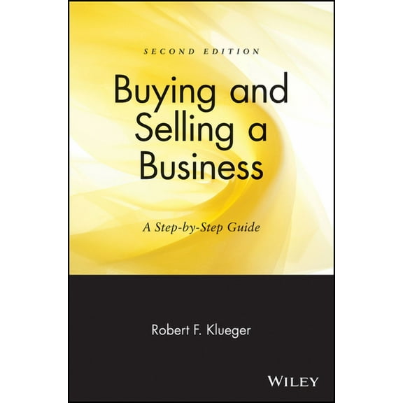 Buying & Selling a Business: A Step-By-Step Guide, (Paperback)