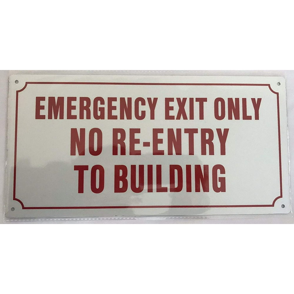 EMERGENCY EXIT ONLY NO REENTRY TO BUILDING SIGN Reflective