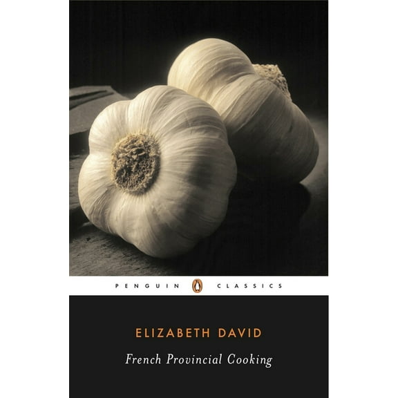 Penguin Twentieth-Century Classics French Provincial Cooking, (Paperback)