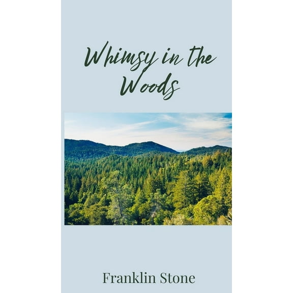 Whimsy in the Woods, (Hardcover)