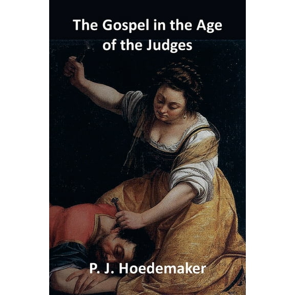 The Gospel in the Age of the Judges, (Paperback)