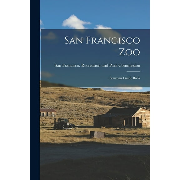 San Francisco Zoo; Souvenir Guide Book, (Paperback)
