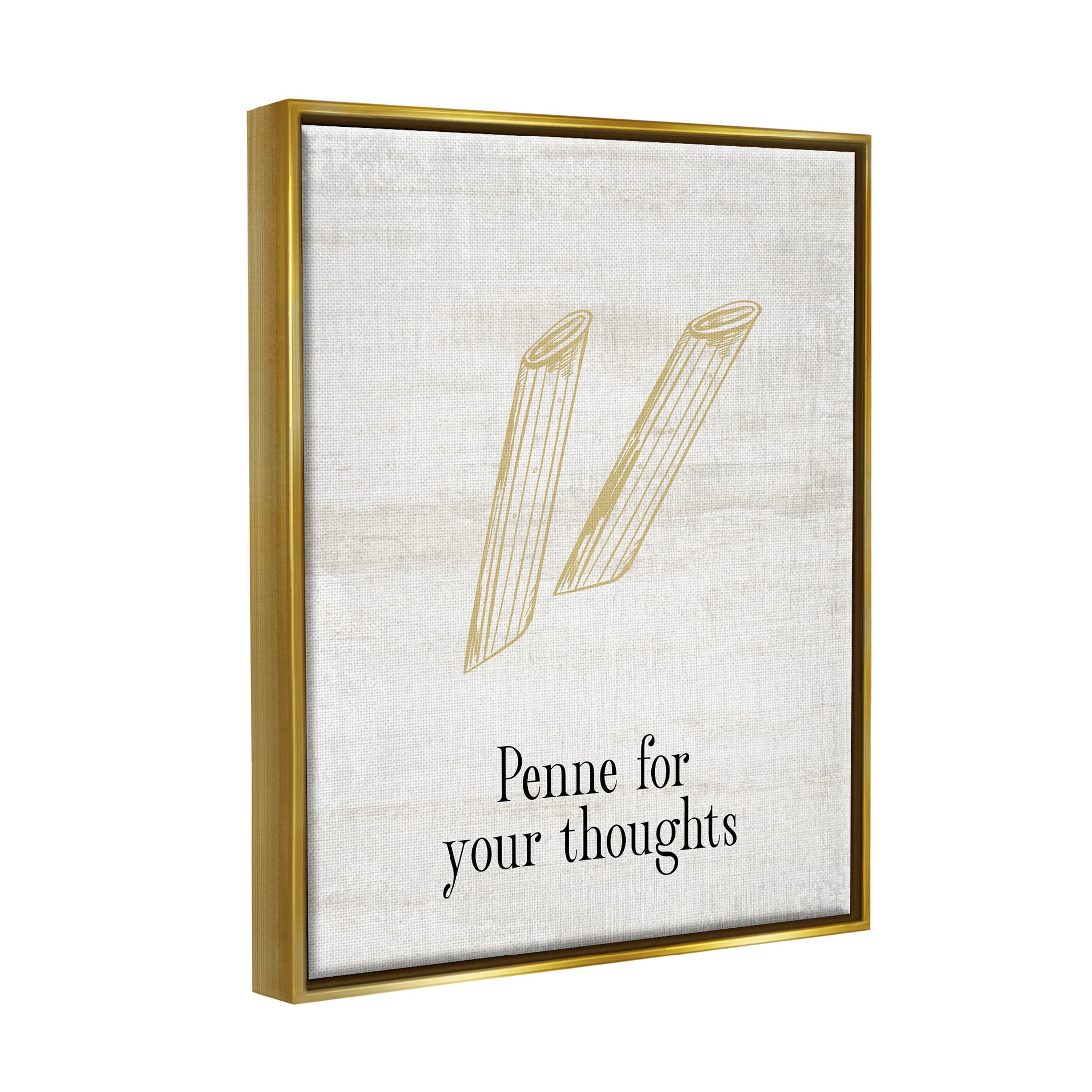 Stupell Industries Penne For Your Thoughts Humor Graphic Art Metallic Gold Floating Framed Canvas Print Wall Art, Design by Lil' Rue