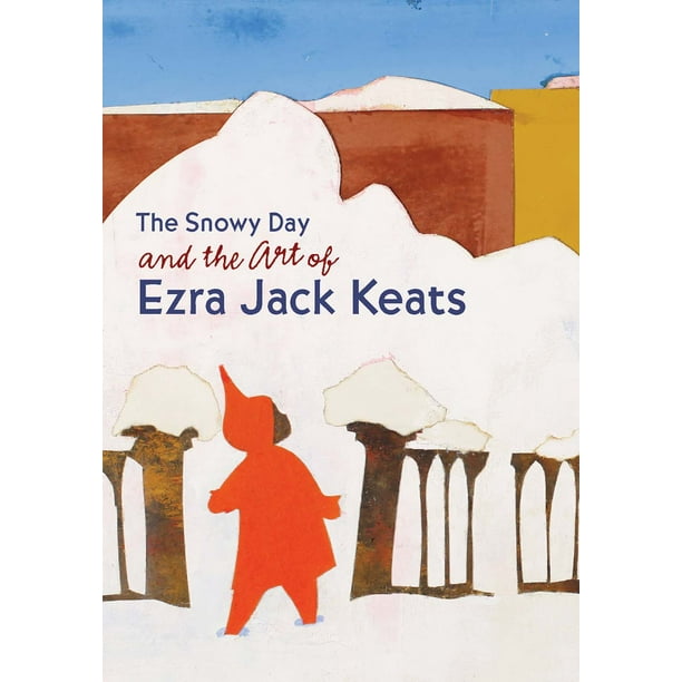 the-snowy-day-and-the-art-of-ezra-jack-keats-hardcover-walmart