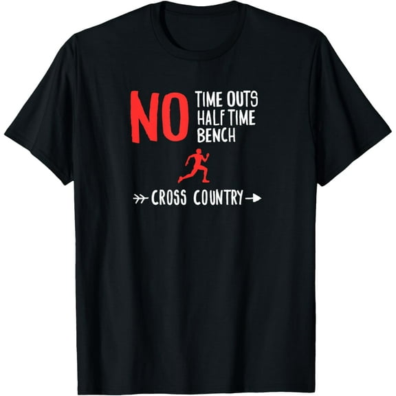 No Time Outs Half Time Bench Cross Country Running Shirt T-Shirt